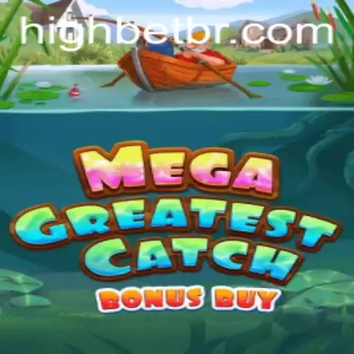 MegaGreatestCatchBonusBuy Game: A Comprehensive Guide with Highbet Strategy